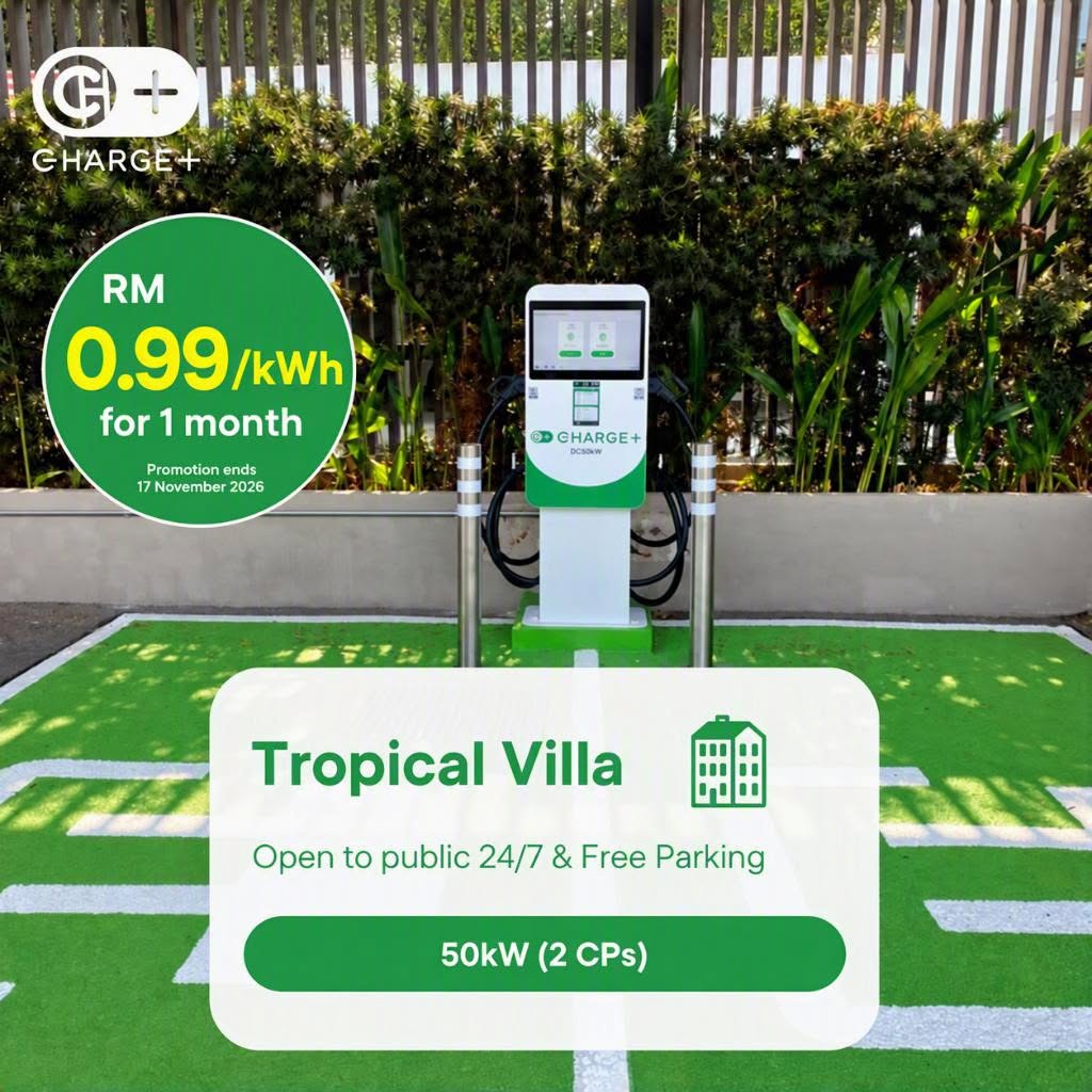 Charge+ Aktifkan Pengecas DC 50kW di Tropical Villa Seri Kembangan — RM0.99/kWh Sehingga 17 November