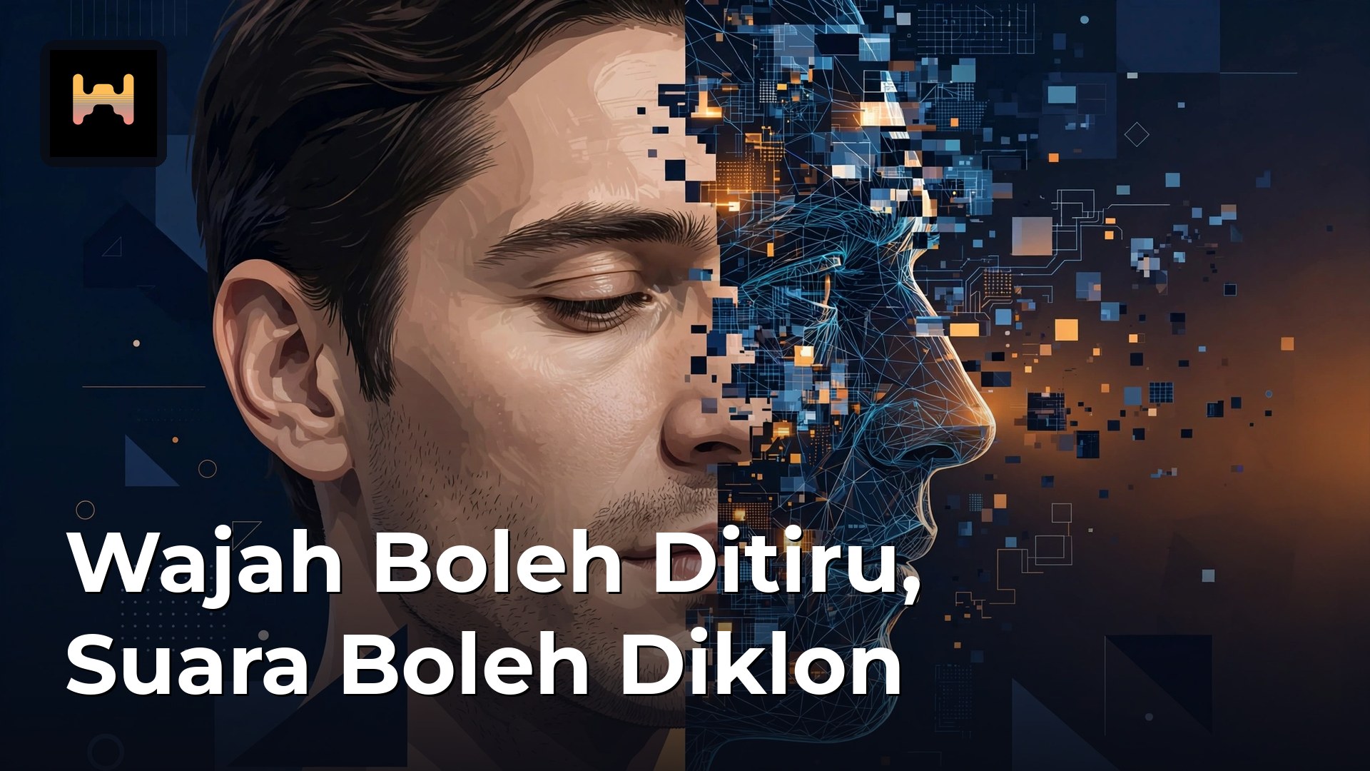 Deepfake: Panduan Lengkap Kenal Pasti Gambar, Video dan Suara Palsu AI